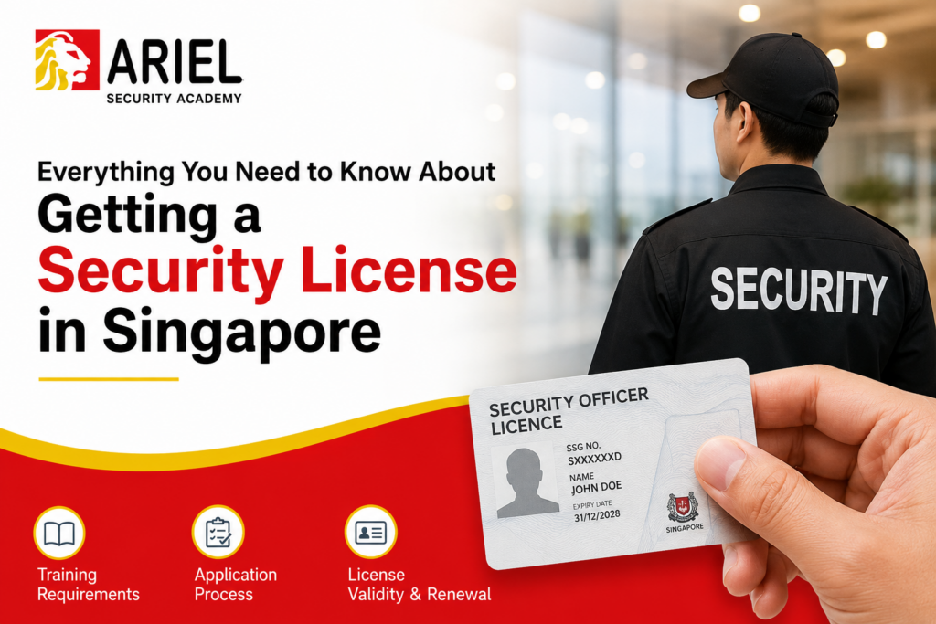Everything You Need to Know About Getting a Security License in Singapore