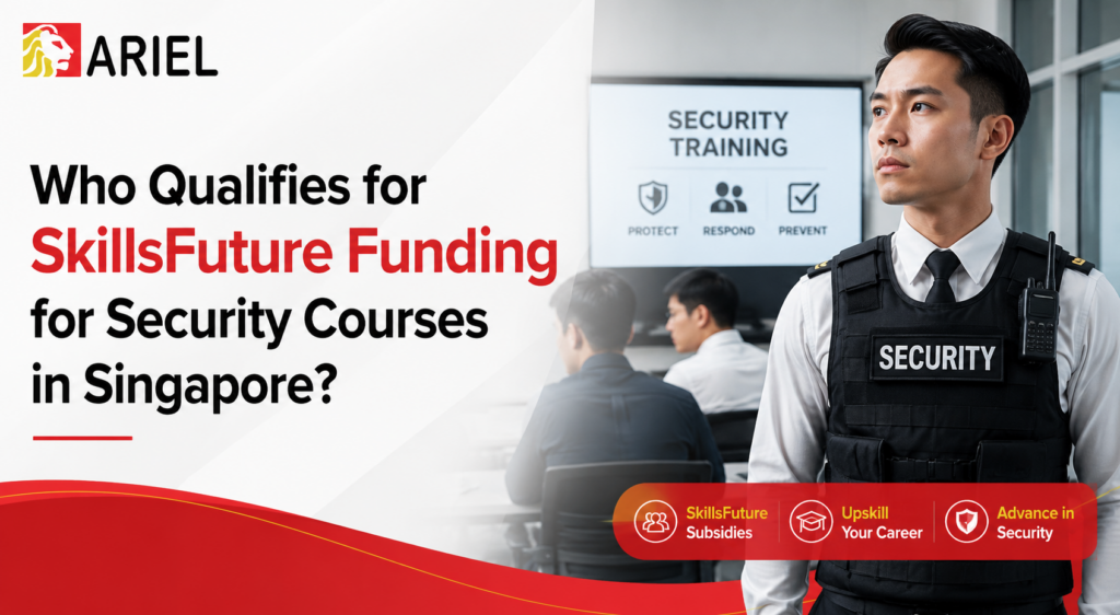 Who Qualifies for SkillsFuture Funding for Security Courses in Singapore