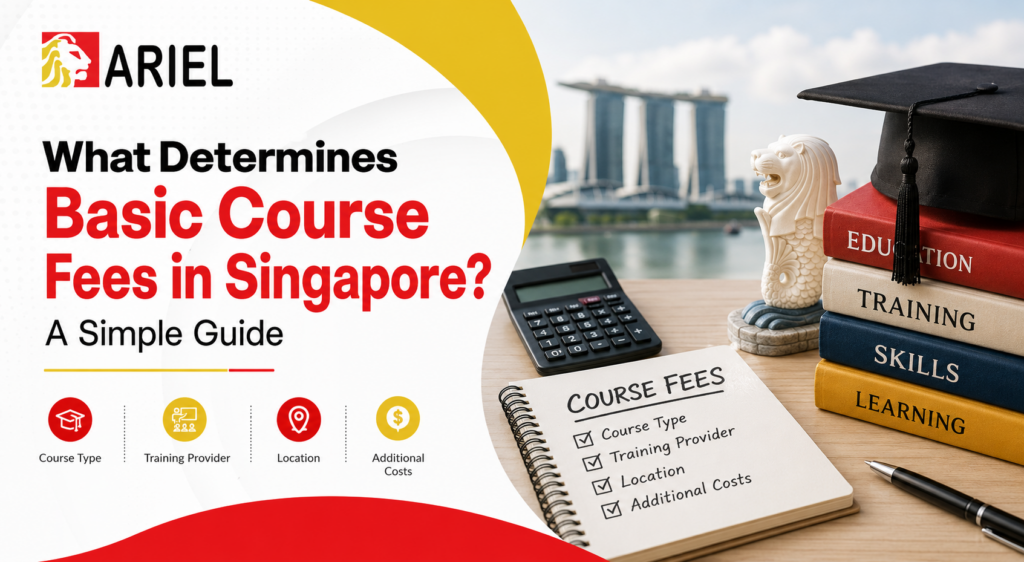 What Determines Basic Course Fees in Singapore A Simple Guide